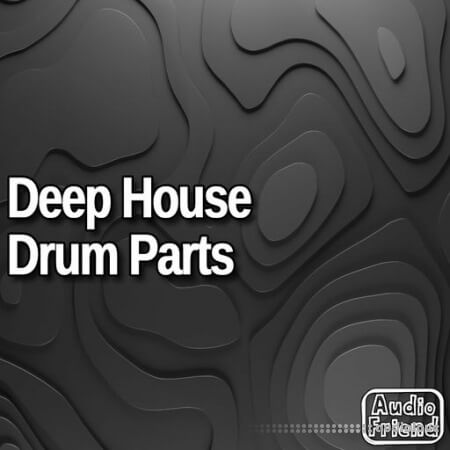 AudioFriend Deep House Drum Parts