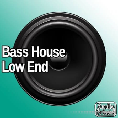 AudioFriend Bass House Low End