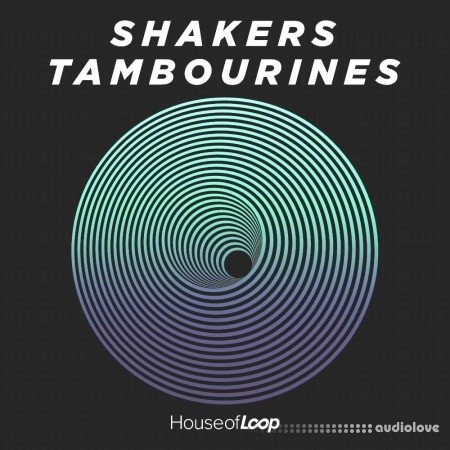 House Of Loop Shakers and Tambourines