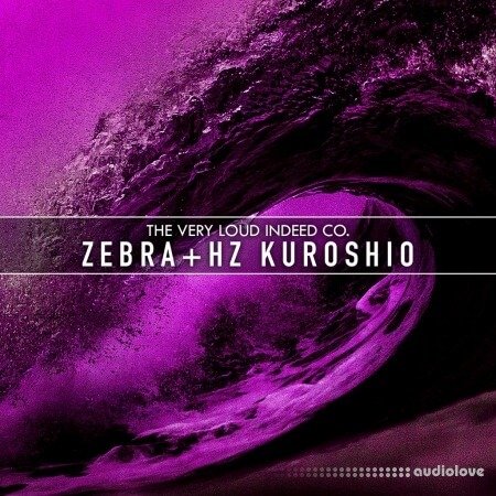 The Very Loud Indeed Co Zebra Kuroshio + HZ Synth Presets