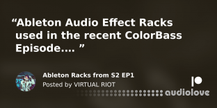 Virtual Riot Ableton Racks from S2 EP1