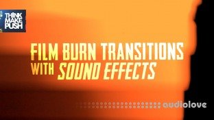 Think Make Push Film Burn Transitions SFX