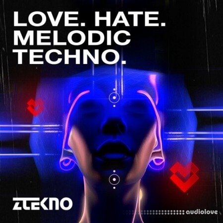 ZTEKNO Love Hate Melodic Techno