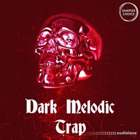 Samples Choice Dark Melodic Trap