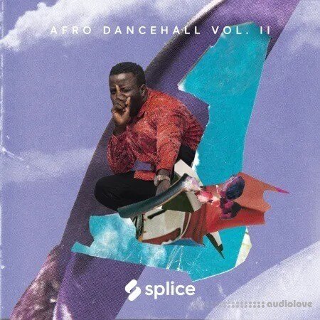 Splice Sessions Afro Dancehall Vol.2 WAV