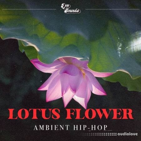 LEX Sounds Lotus Flower Ambient Hip Hop