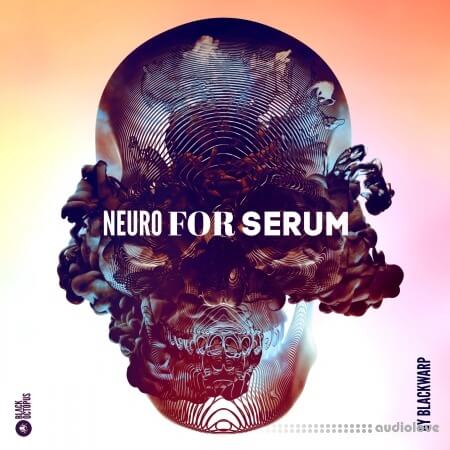 Black Octopus Sound Blackwarp Neuro For Serum Vol.1