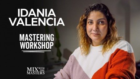 MixWithTheMasters Mastering Workshop #10 Mastering in the Digital Domain with Idania Valencia TUTORiAL