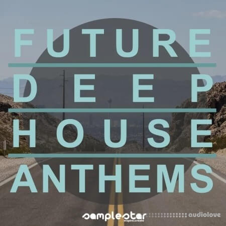 Samplestar Future Deep House Anthems WAV Synth Presets