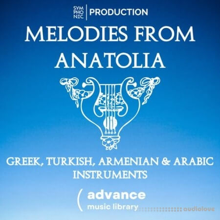 Symphonic Production Melodies From Anatolia - Greek, Turkish, Armenian &amp; Arabic Instruments Vol.1