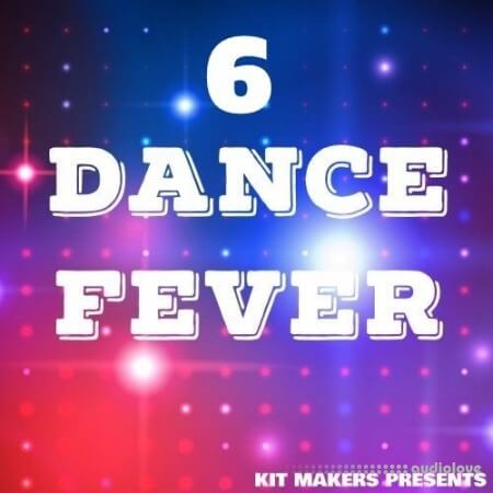 Kit Makers Dance Fever 6
