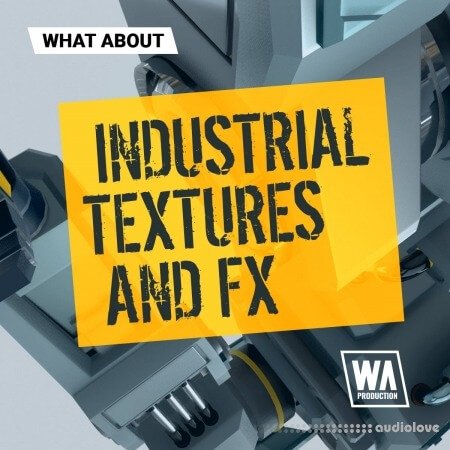 WA Production What About Industrial Textures And FX