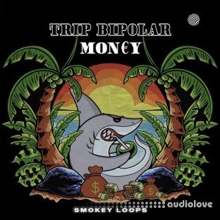 Smokey Loops Trap Bipolar Money
