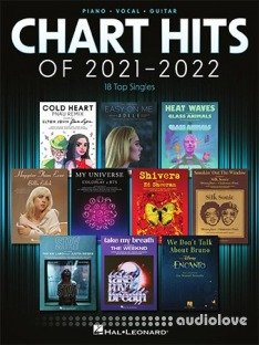 Chart Hits of 2021-2022: 18 Top Singles Arranged for Piano/Vocal/Guitar