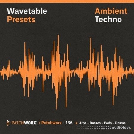 Loopmasters Patchworx 136 Ambient Techno Wavetable Presets