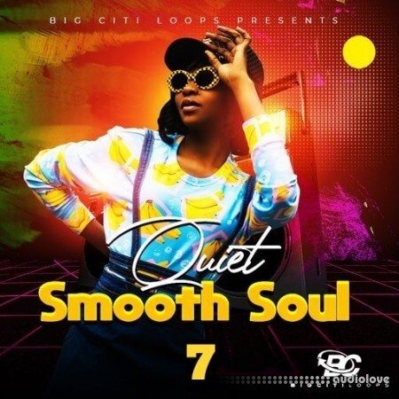 Big Citi Loops Quiet Smooth Soul 7