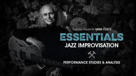 Truefire Mimi Fox's Essentials: Jazz Improv TUTORiAL