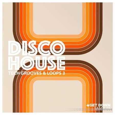 Get Down Samples Disco House Tech Grooves Vol 3