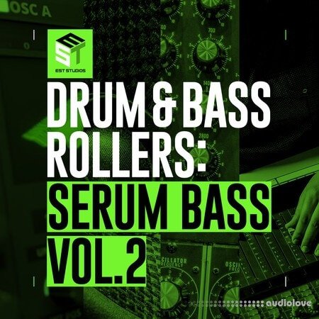 Est Studios Drum and Bass Rollers: Serum Bass Pack Vol 2