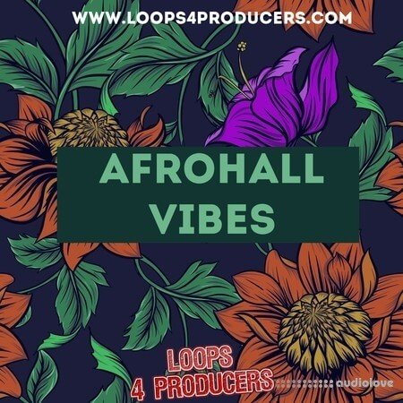 Loops 4 Producers AfroHall Vibes WAV MiDi