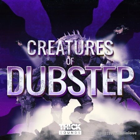 Thick Sounds Creatures Of Dubstep