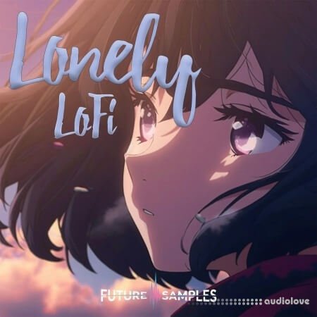 Future Samples Lonely Lofi