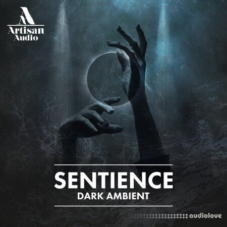 Artisan Audio Sentience: Dark Ambient MULTiFORMAT