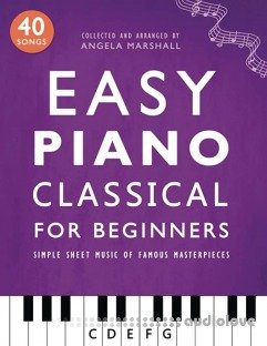 Easy Piano Classical for Beginners: Simple Sheet Music of Famous Masterpieces