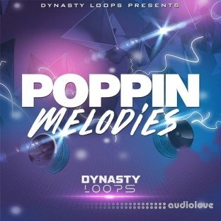 Dynasty Loops Poppin Melodies