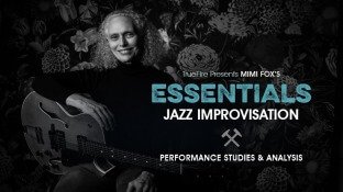 Truefire Mimi Fox's Essentials: Jazz Improv