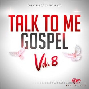 Big Citi Loops Talk To Me Gospel Vol.8