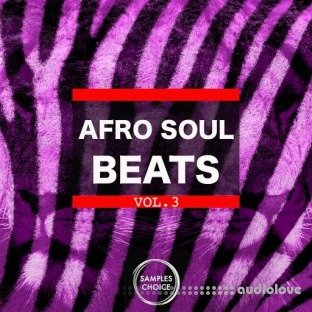 Samples Choice Afro Soul Beats Vol 3