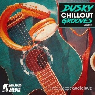 New Beard Media Dusky Chillout Grooves Vol 1