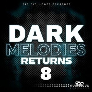 Big Citi Loops Dark Melodies Returns 8