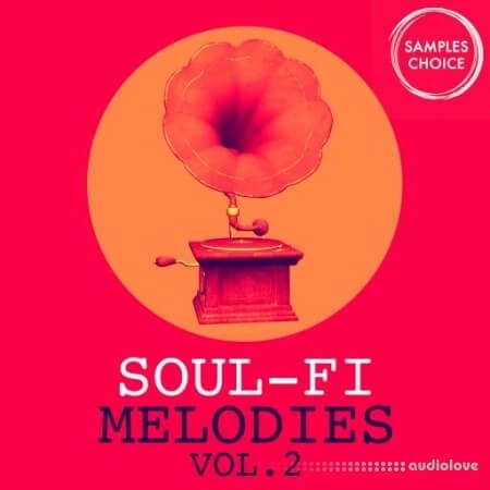 Samples Choice Soul-Fi Melodies Vol 2