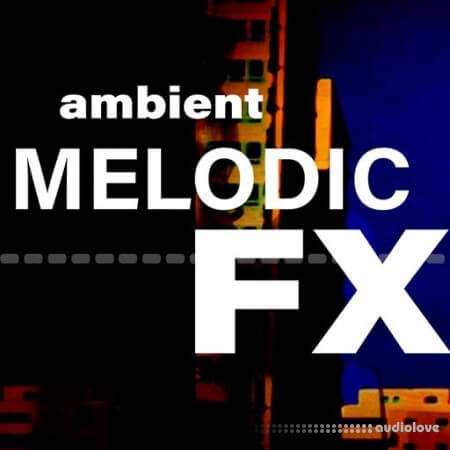 Flintpope AMBIENT MELODIC FX
