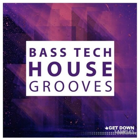 Get Down Samples Bass Tech House