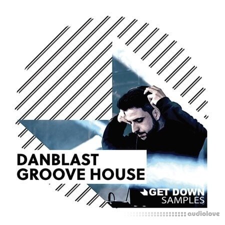 Get Down Samples Danblast Groove House