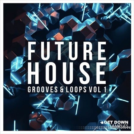 Get Down Samples Future House Grooves & Loops