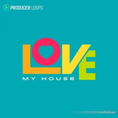 Producer Loops Love My House WAV MiDi