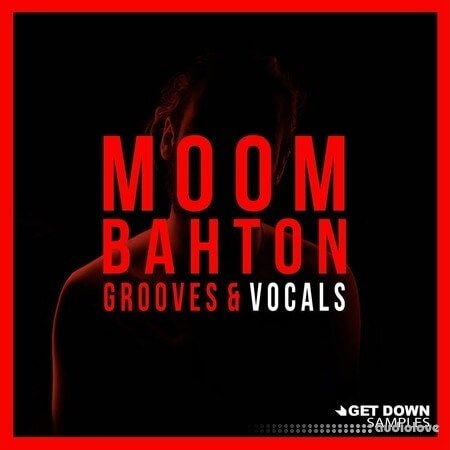 Get Down Samples Moombahton Grooves & Vocals WAV MiDi