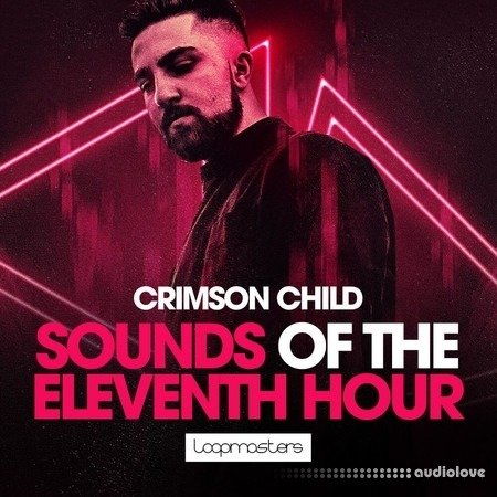Loopmasters Crimson Child: Sounds Of The Eleventh Hour
