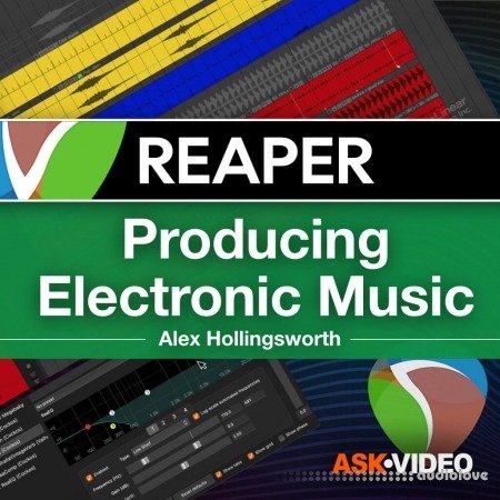 Ask Video Reaper 6 301 Producing Electronic Music with REAPER TUTORiAL