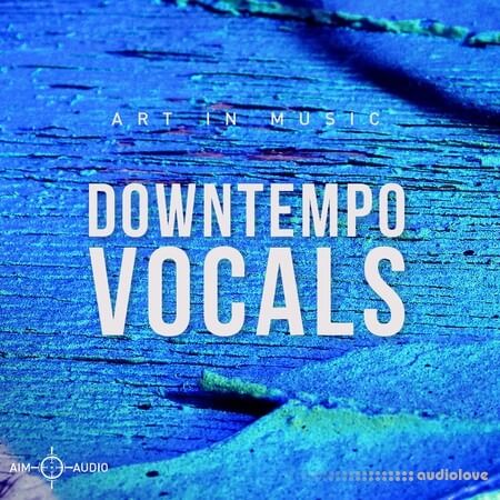 Aim Audio Downtempo Vocals WAV