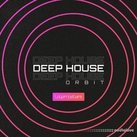Loopmasters Deep House Orbit