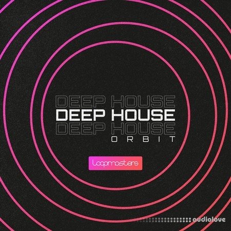 Loopmasters Deep House Orbit MULTiFORMAT