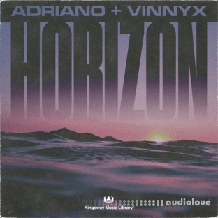 Kingsway Music Library Horizon Vinnyx & Adriano (Compositions and Stems)