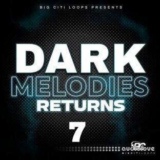 Big Citi Loops Dark Melodies Returns 7