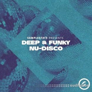 Samplestate Deep and Funky Nu Disco