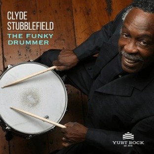 Yurt Rock Clyde Stubblefield The Funky Drummer